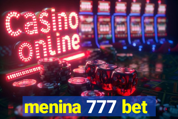 menina 777 bet